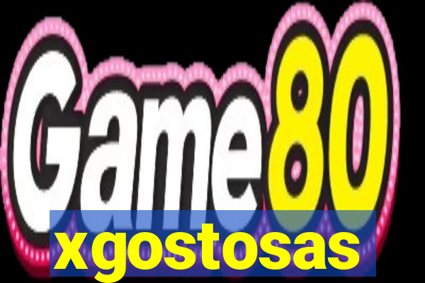 xgostosas