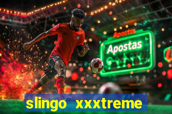 slingo xxxtreme slot game