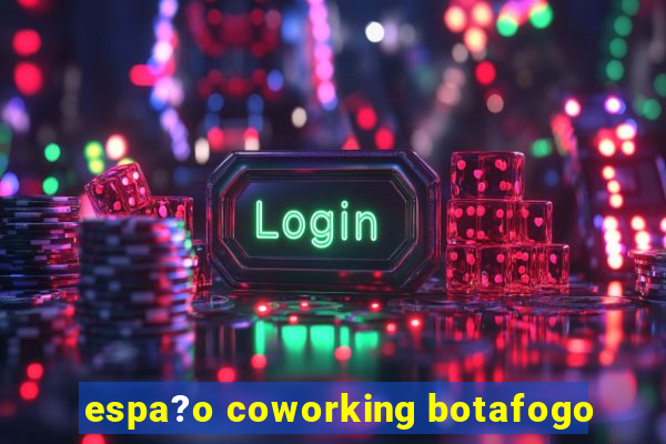 espa?o coworking botafogo