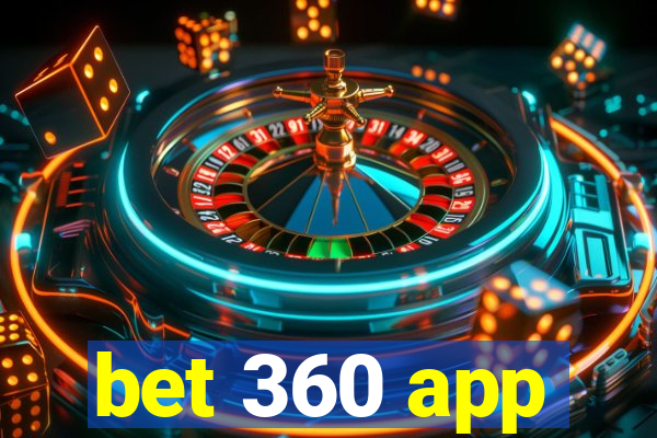 bet 360 app