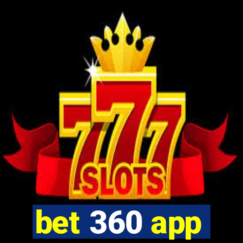 bet 360 app