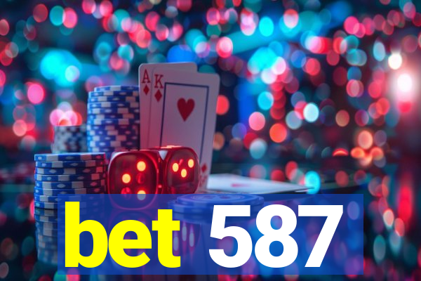 bet 587