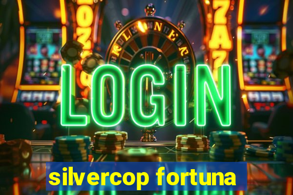 silvercop fortuna