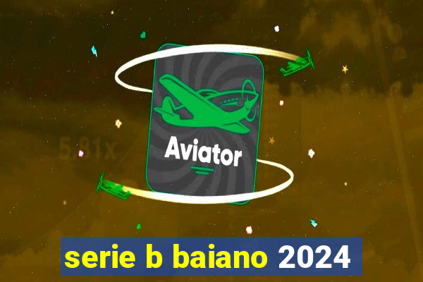 serie b baiano 2024