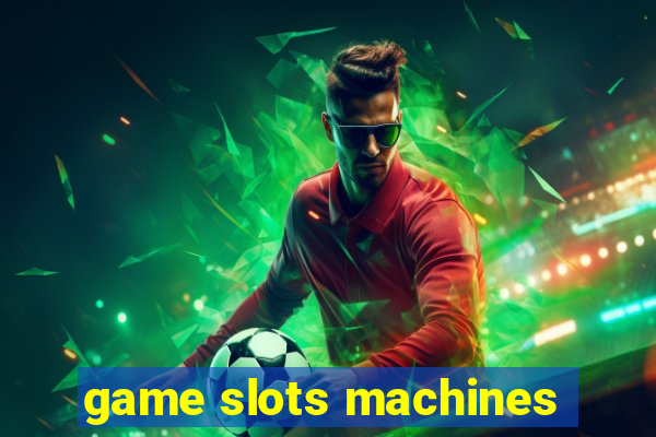 game slots machines