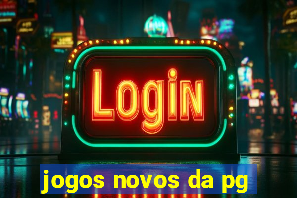 jogos novos da pg