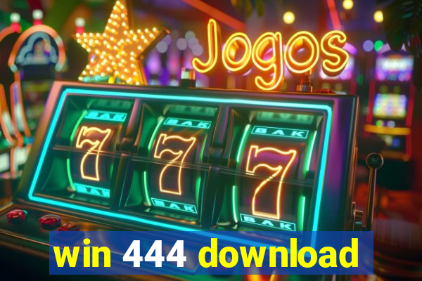 win 444 download