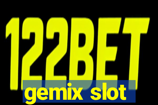 gemix slot