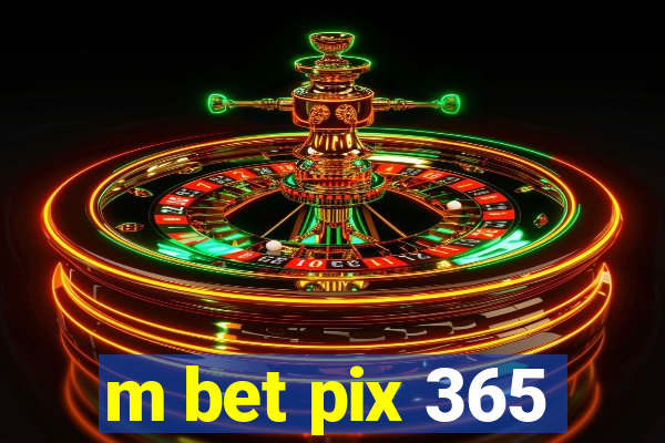 m bet pix 365