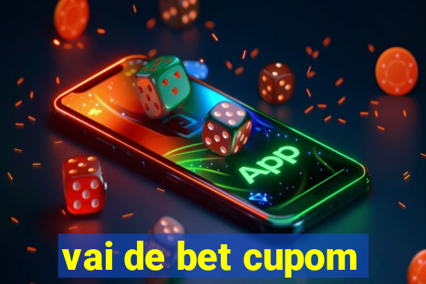 vai de bet cupom