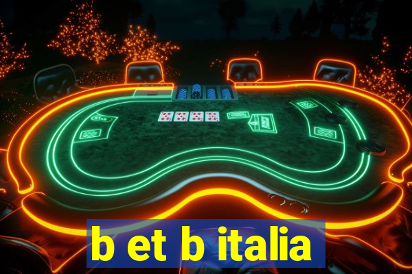 b et b italia