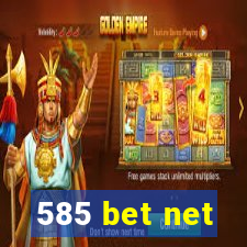 585 bet net