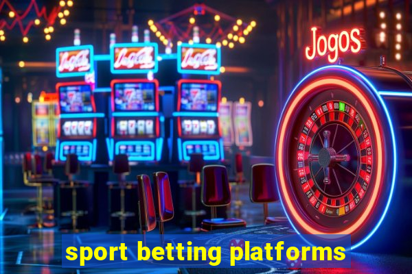 sport betting platforms