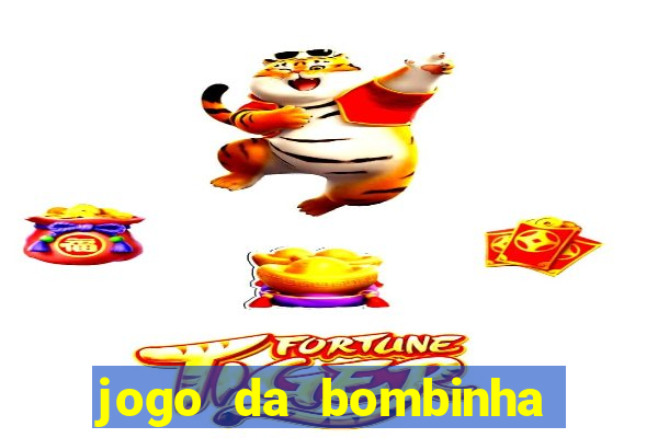 jogo da bombinha que ganha dinheiro