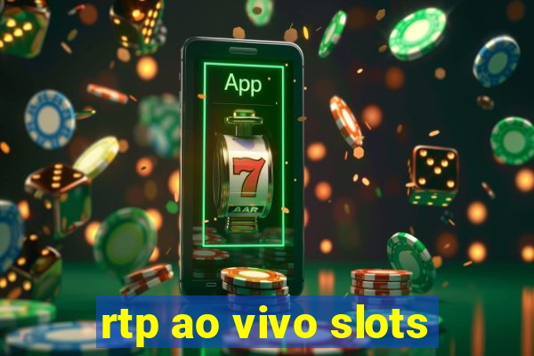 rtp ao vivo slots