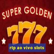 rtp ao vivo slots