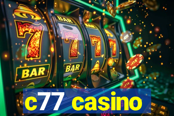 c77 casino