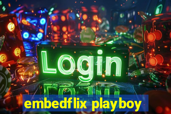 embedflix playboy