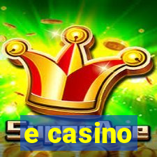 e casino