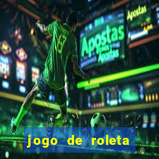 jogo de roleta online gratis