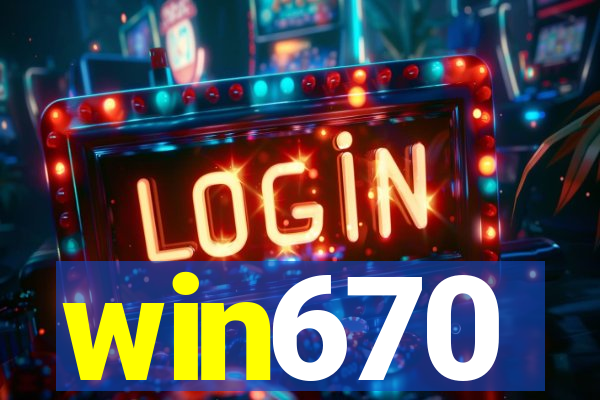 win670