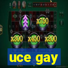 uce gay