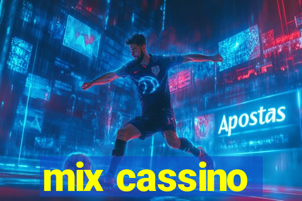 mix cassino