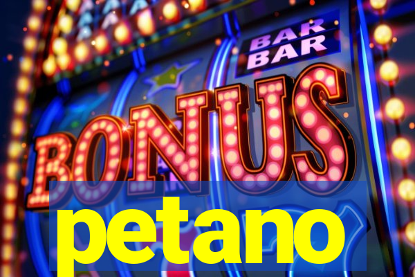 petano