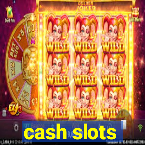 cash slots