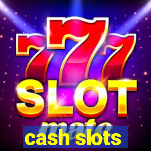 cash slots