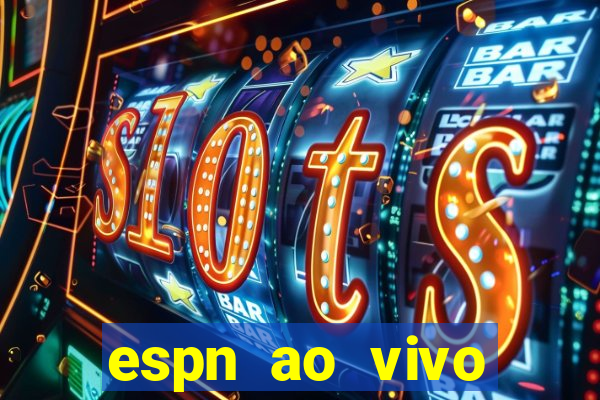 espn ao vivo online grátis