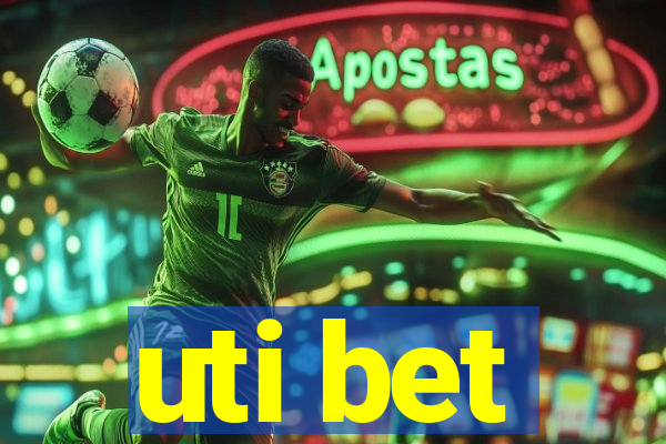 uti bet