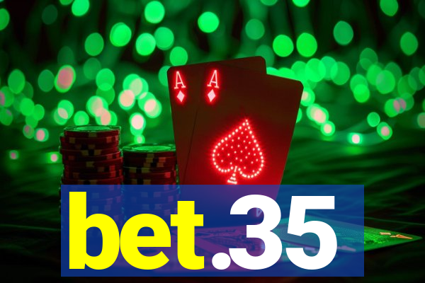 bet.35