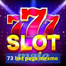 73 bet paga mesmo