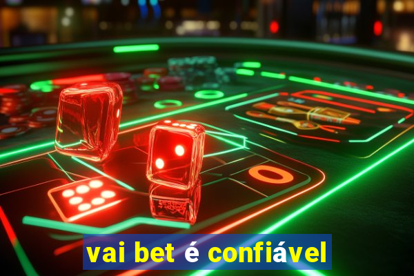 vai bet é confiável