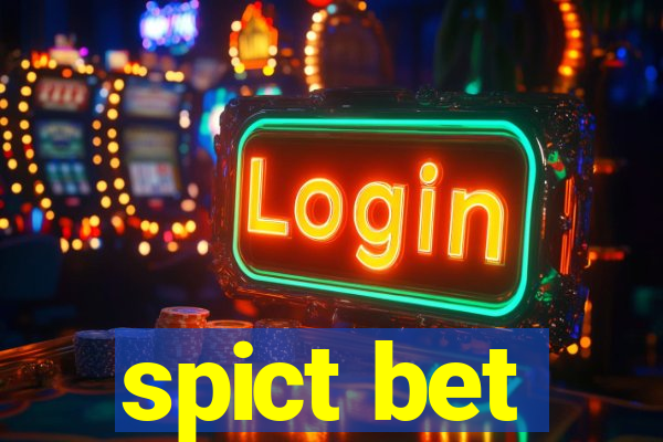 spict bet