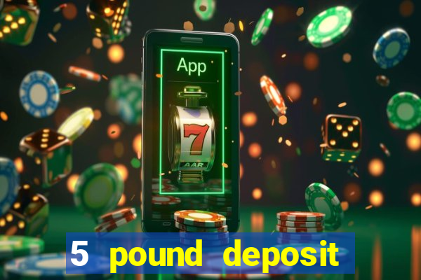 5 pound deposit bingo sites