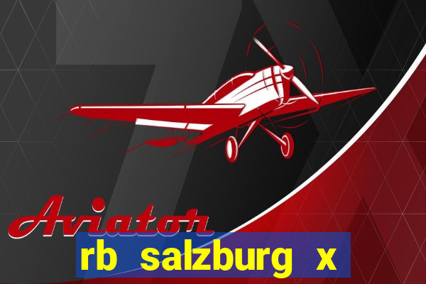 rb salzburg x ?l?sk wroc?aw