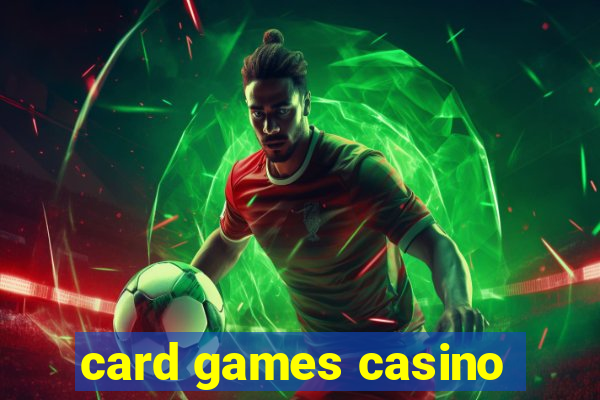 card games casino