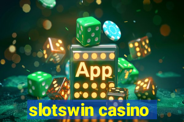 slotswin casino