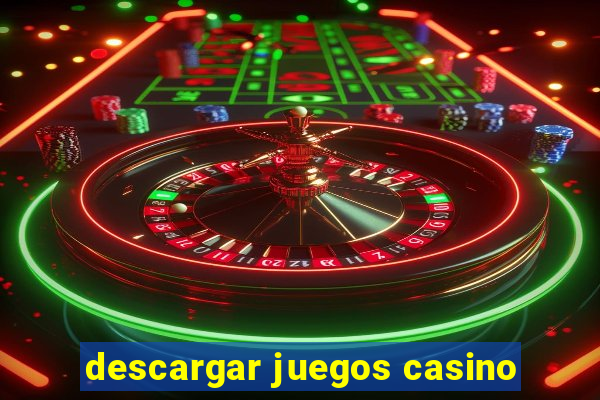 descargar juegos casino