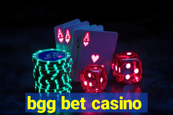 bgg bet casino