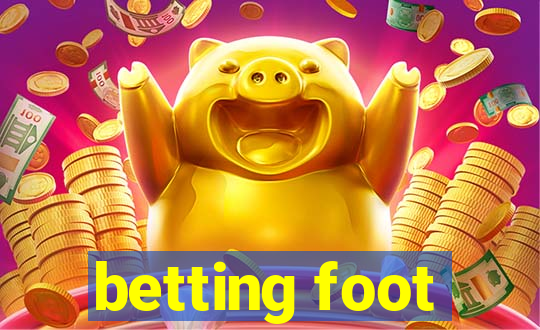 betting foot