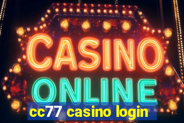 cc77 casino login