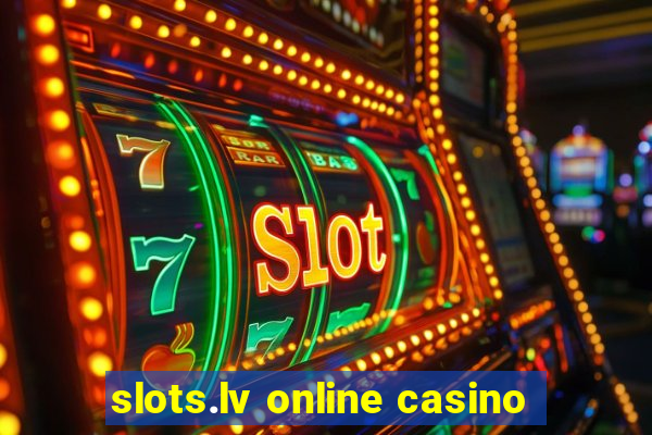 slots.lv online casino