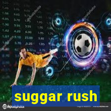 suggar rush