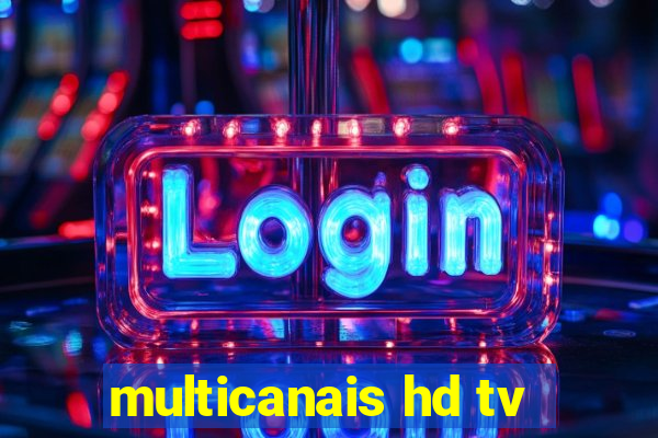 multicanais hd tv