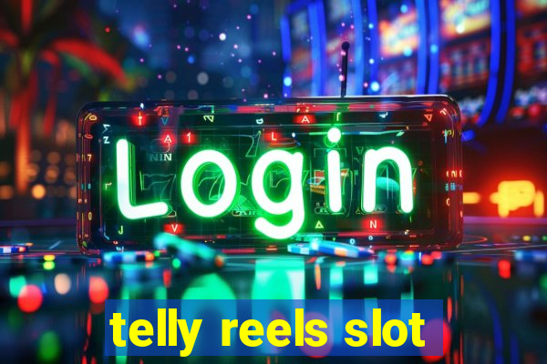 telly reels slot