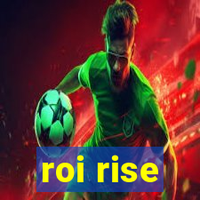 roi rise