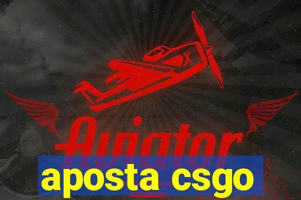 aposta csgo